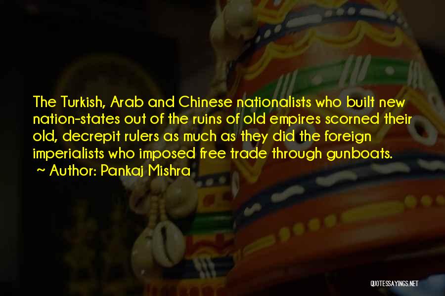 Imperialists Quotes By Pankaj Mishra