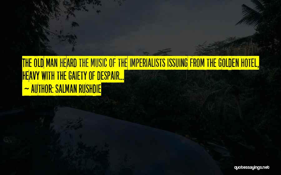 Imperialists Quotes By Salman Rushdie