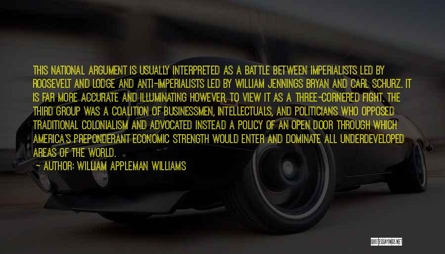 Imperialists Quotes By William Appleman Williams