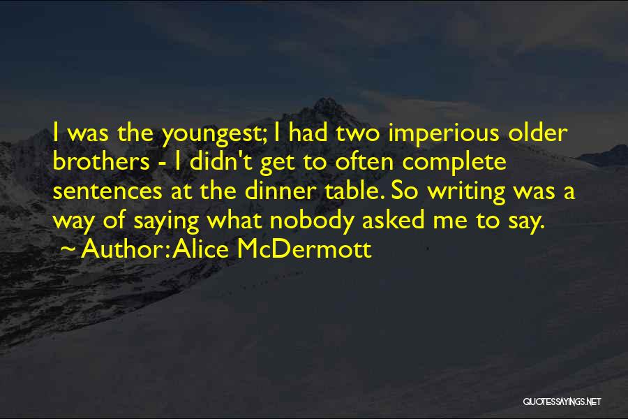 Imperious Quotes By Alice McDermott