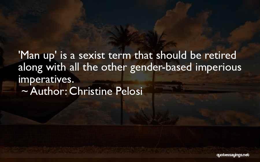 Imperious Quotes By Christine Pelosi