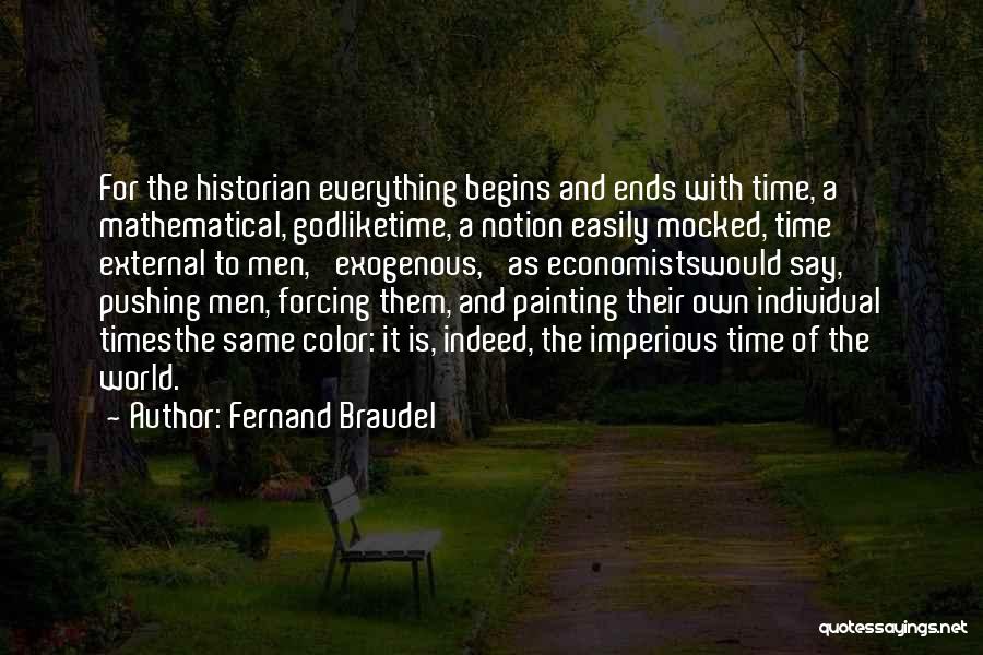 Imperious Quotes By Fernand Braudel