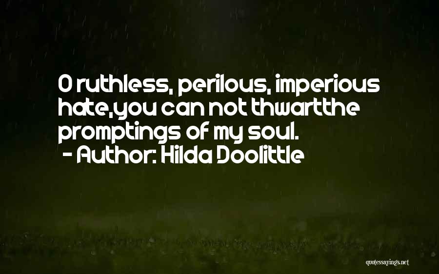 Imperious Quotes By Hilda Doolittle