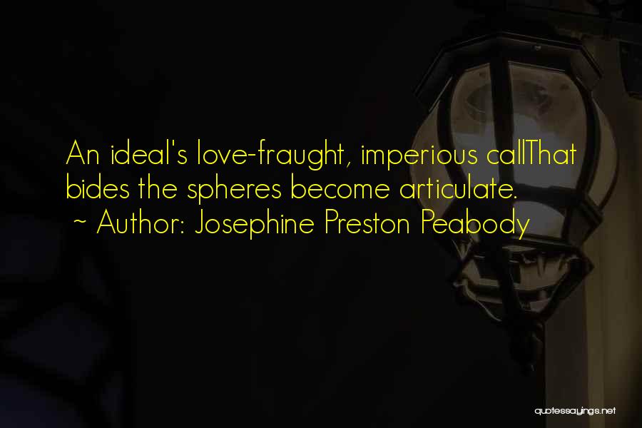 Imperious Quotes By Josephine Preston Peabody