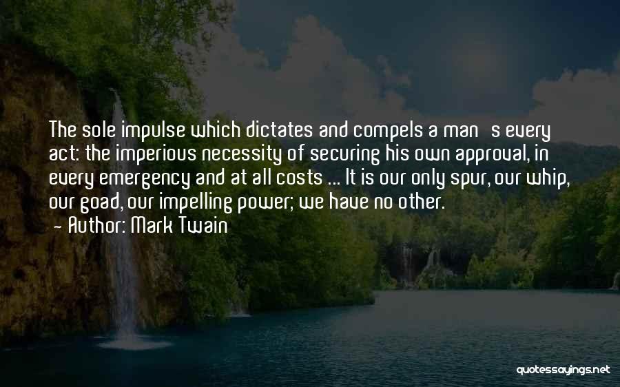 Imperious Quotes By Mark Twain