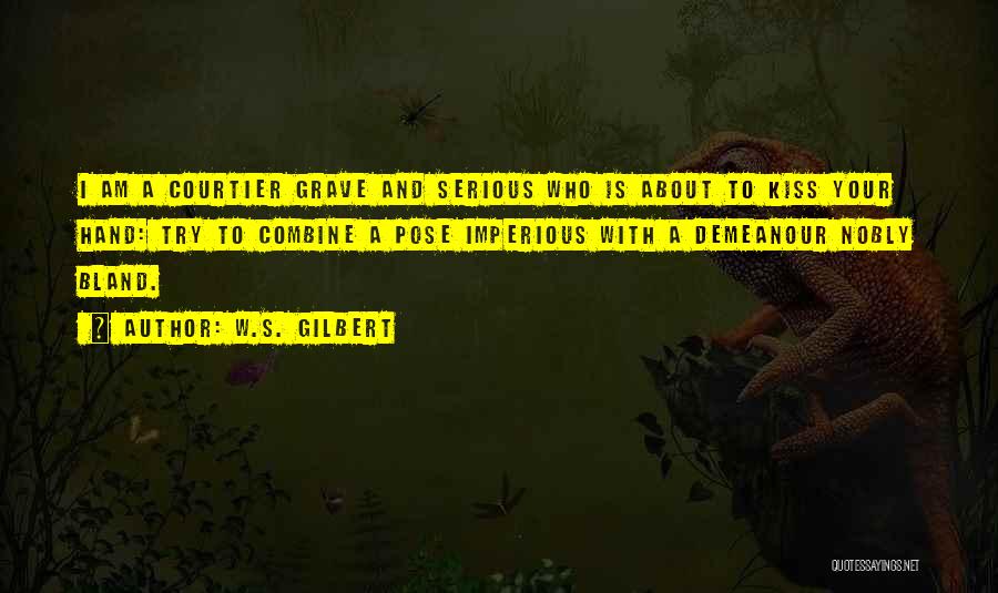 Imperious Quotes By W.S. Gilbert