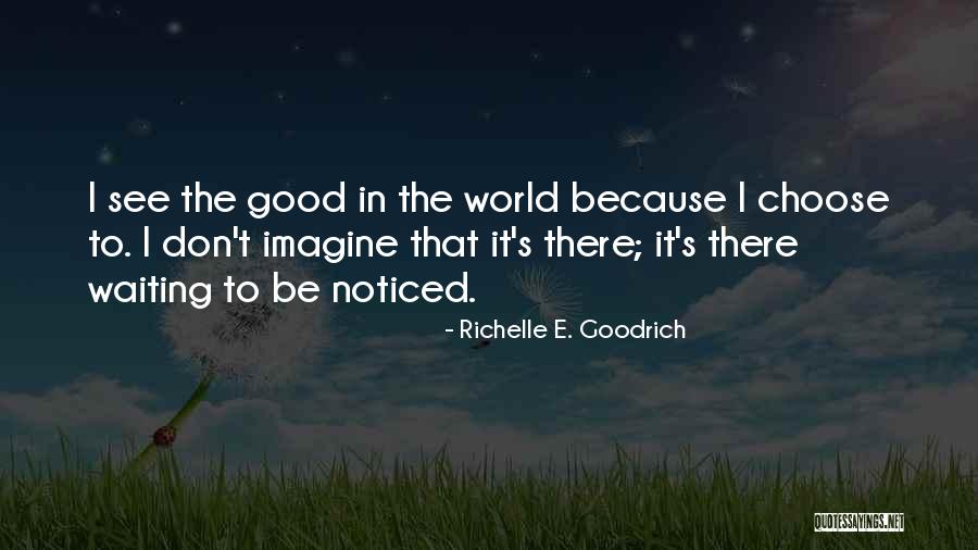 Imperishable Enchantment Quotes By Richelle E. Goodrich Imperishable Enchantment Quotes By Richelle E. Goodrich