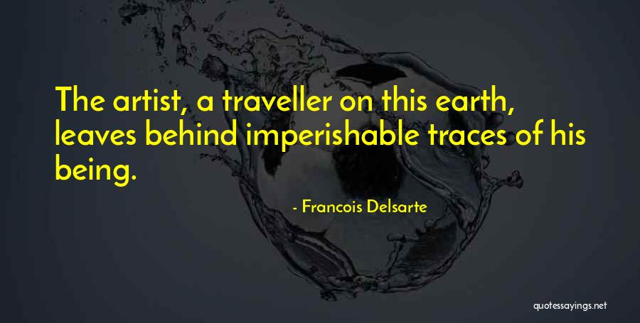Imperishable Quotes By Francois Delsarte Imperishable Quotes By Francois Delsarte