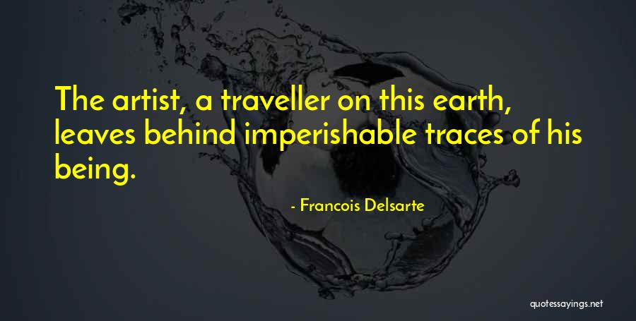 Imperishable Quotes By Francois Delsarte