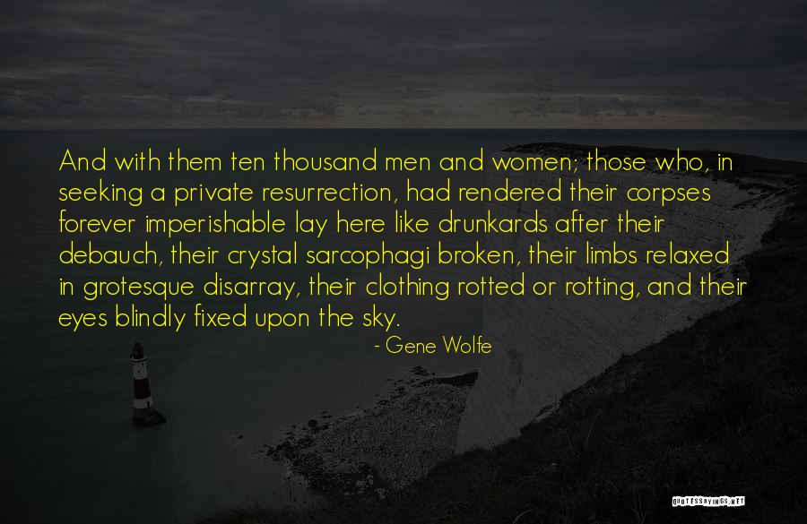 Imperishable Quotes By Gene Wolfe