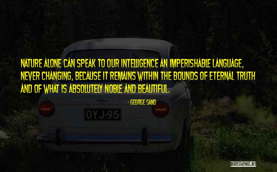 Imperishable Quotes By George Sand Imperishable Quotes By George Sand