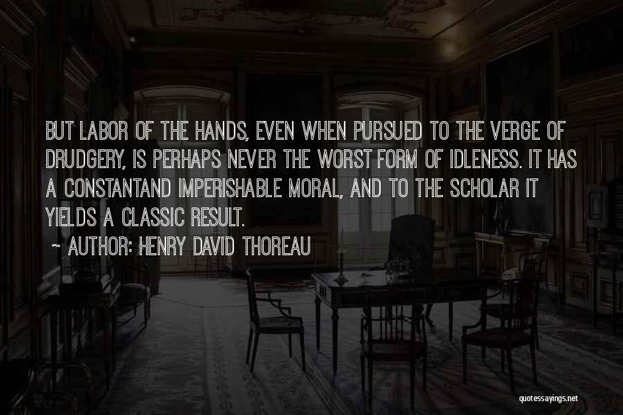 Imperishable Quotes By Henry David Thoreau