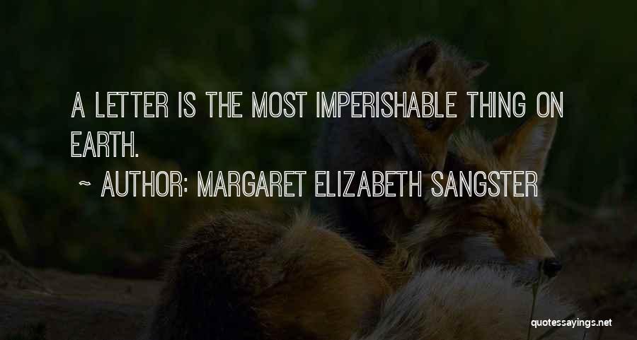 Imperishable Quotes By Margaret Elizabeth Sangster