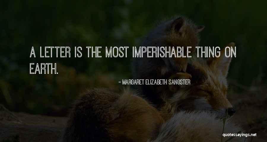 Imperishable Quotes By Margaret Elizabeth Sangster