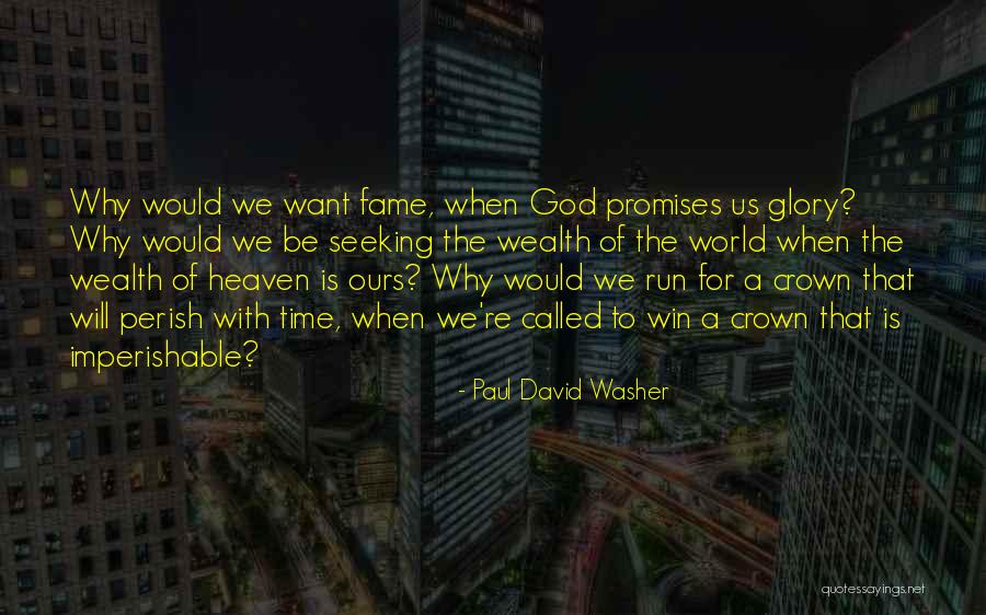 Imperishable Quotes By Paul David Washer