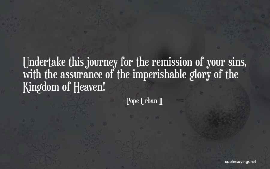 Imperishable Quotes By Pope Urban II