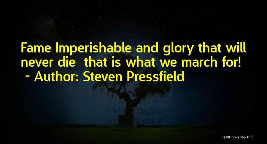 Imperishable Quotes By Steven Pressfield