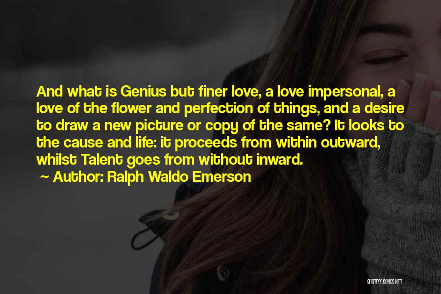 Impersonal Life Quotes By Ralph Waldo Emerson