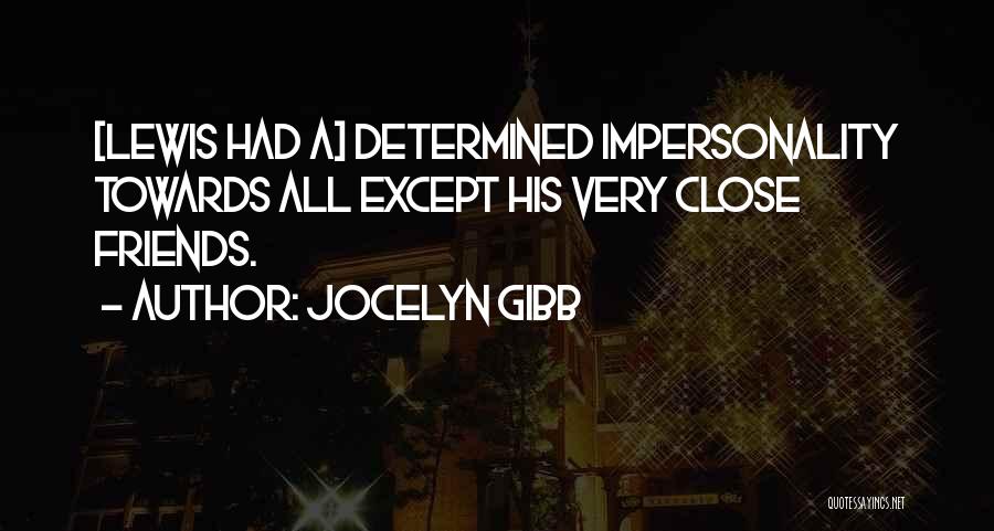 Impersonality Quotes By Jocelyn Gibb