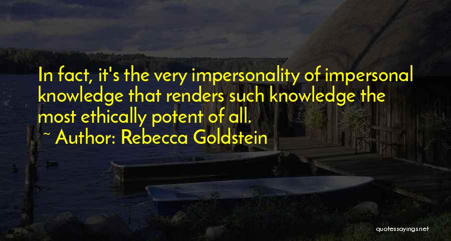 Impersonality Quotes By Rebecca Goldstein