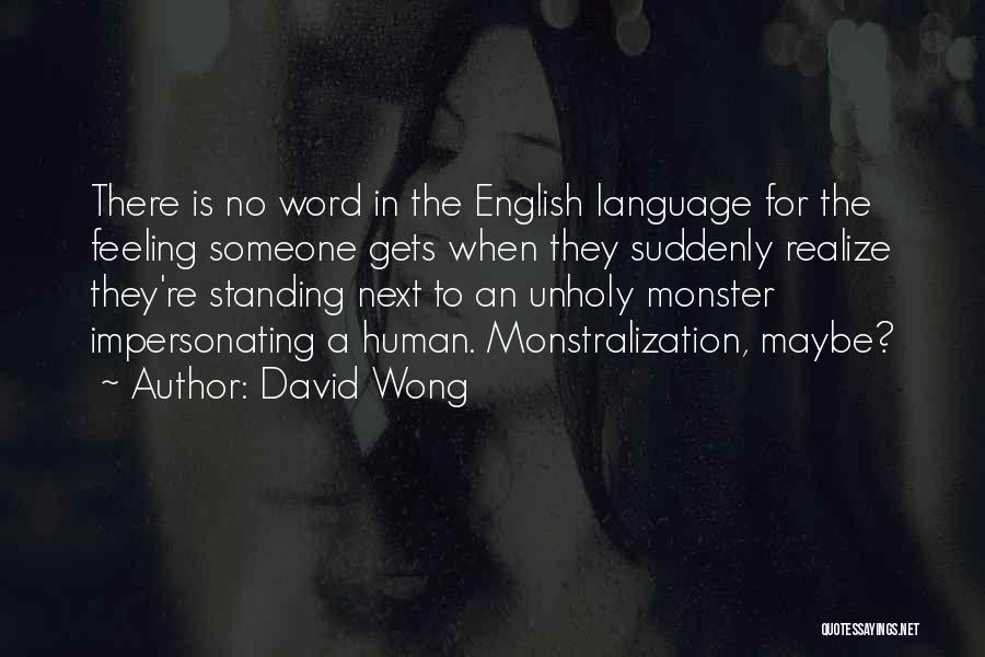 Impersonating Others Quotes By David Wong