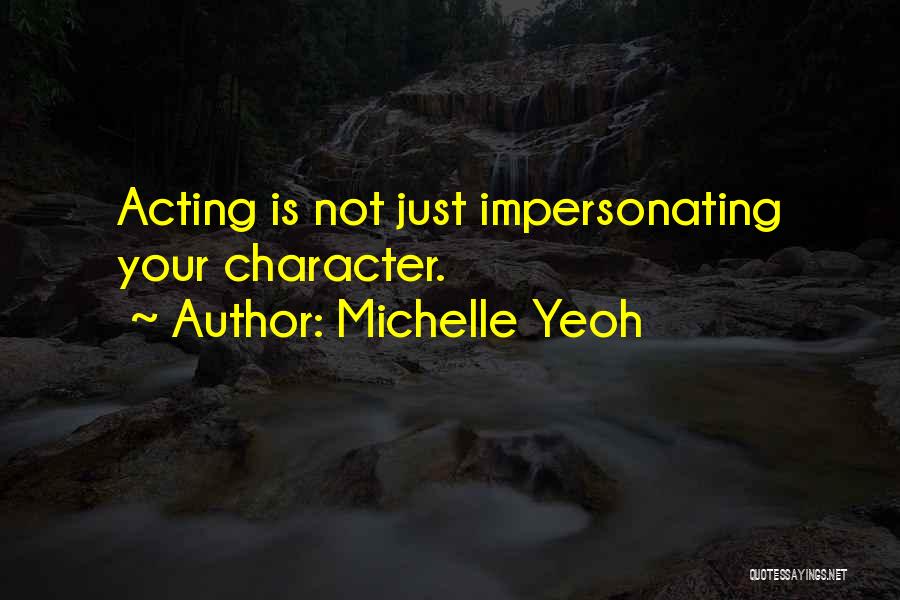 Impersonating Others Quotes By Michelle Yeoh