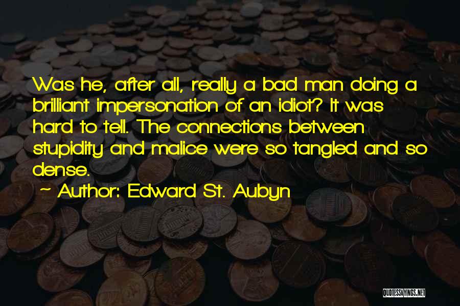 Impersonation Quotes By Edward St. Aubyn