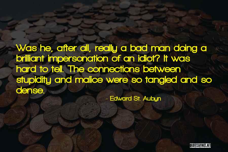 Impersonation Quotes By Edward St. Aubyn