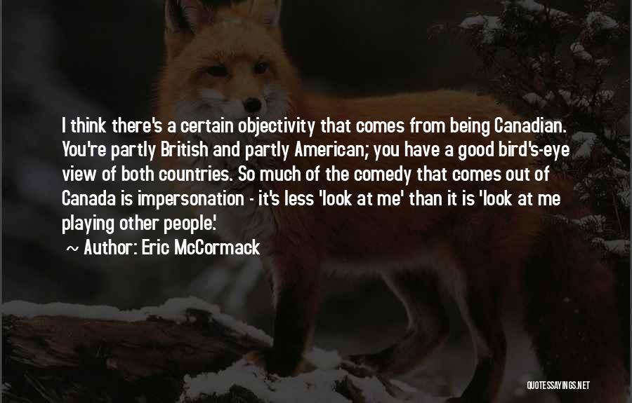 Impersonation Quotes By Eric McCormack