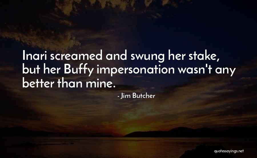 Impersonation Quotes By Jim Butcher