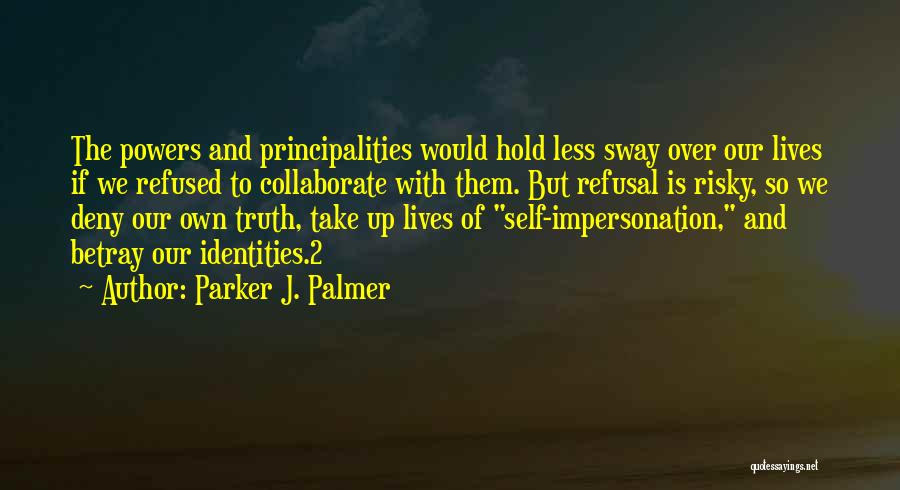 Impersonation Quotes By Parker J. Palmer