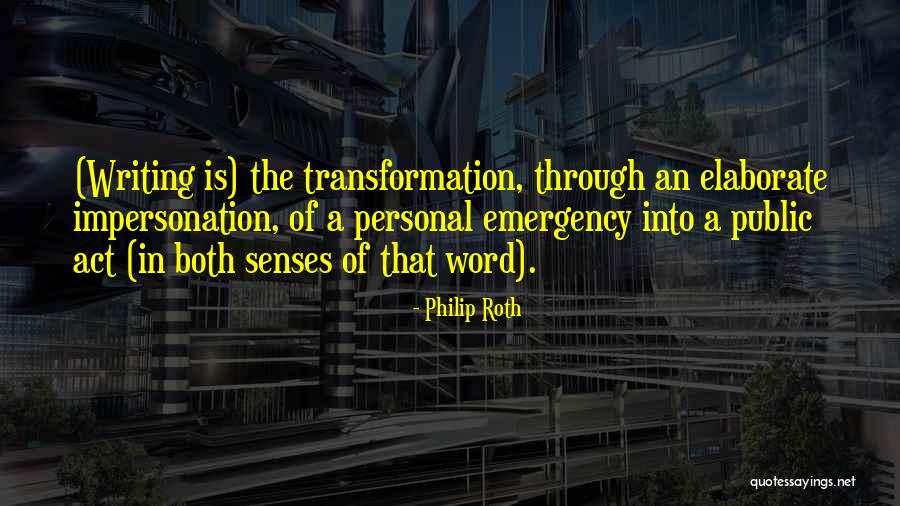 Impersonation Quotes By Philip Roth