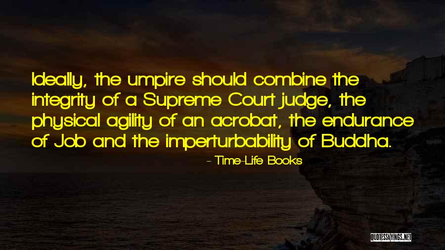 Imperturbability Quotes By Time-Life Books Imperturbability Quotes By Time-Life Books