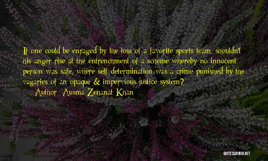 Impervious Quotes By Ausma Zehanat Khan