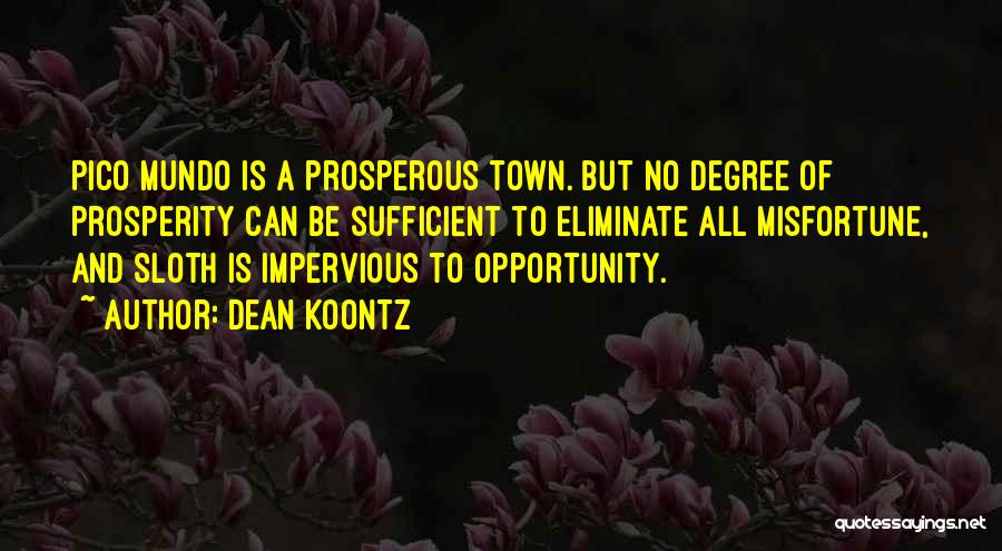 Impervious Quotes By Dean Koontz