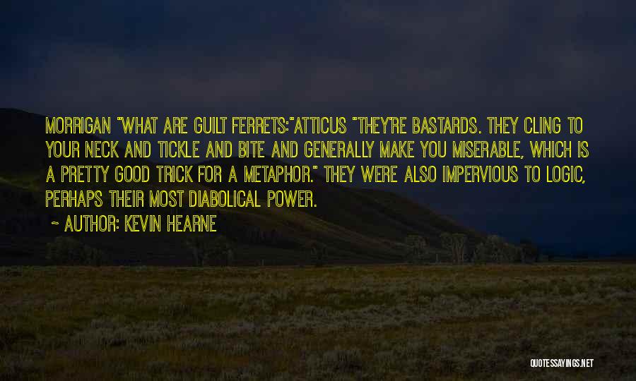 Impervious Quotes By Kevin Hearne