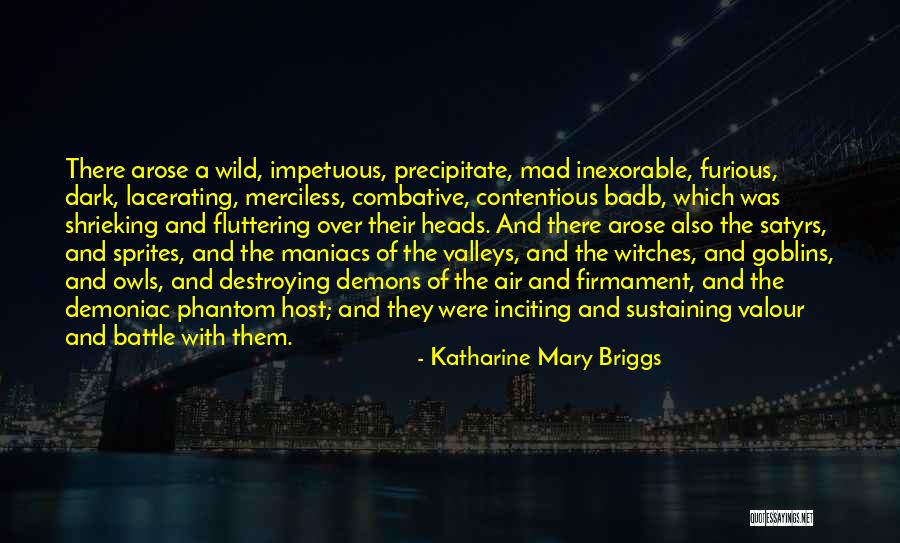 Impetuous Quotes By Katharine Mary Briggs