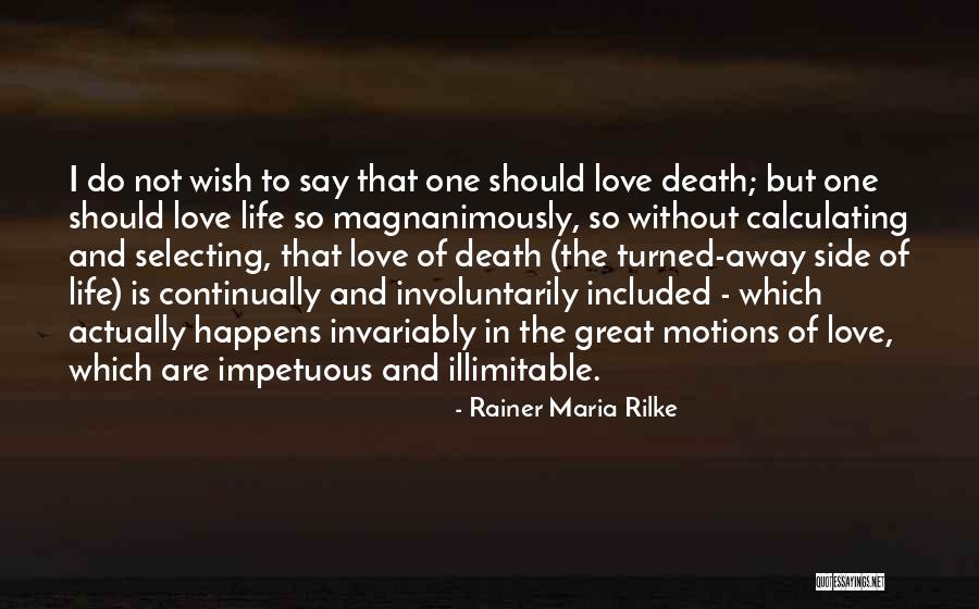 Impetuous Quotes By Rainer Maria Rilke