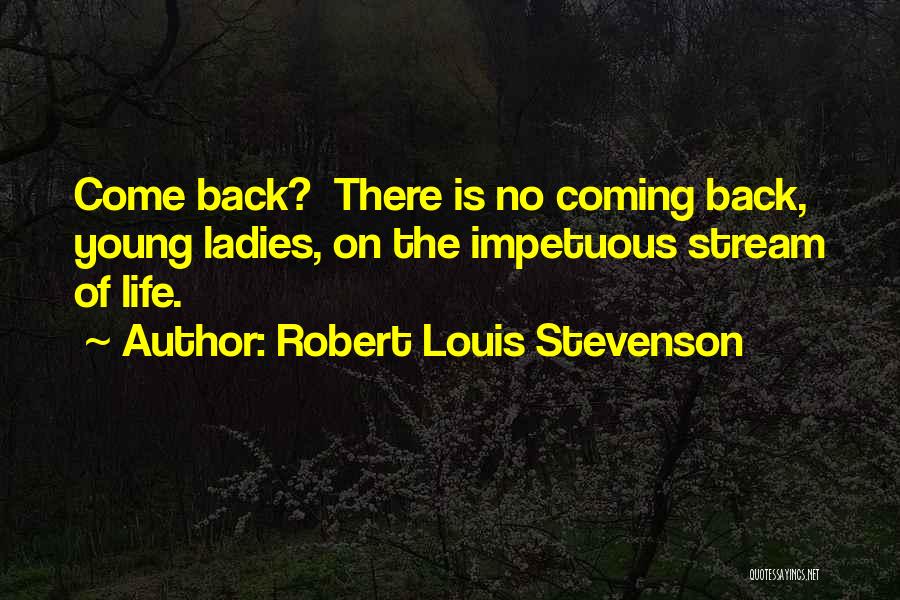 Impetuous Quotes By Robert Louis Stevenson