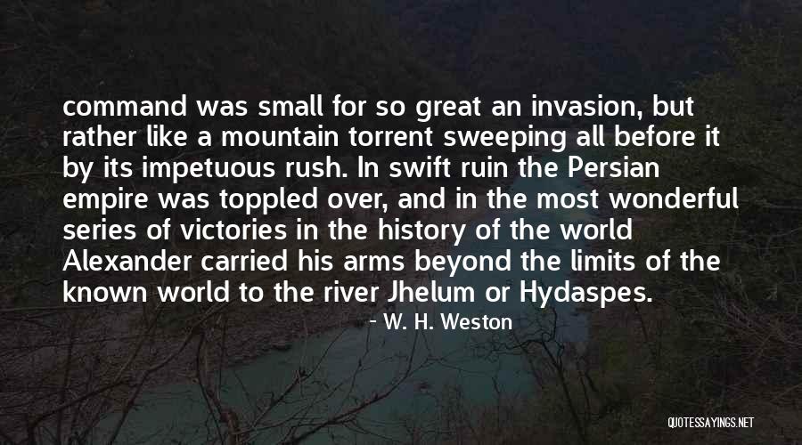 Impetuous Quotes By W. H. Weston