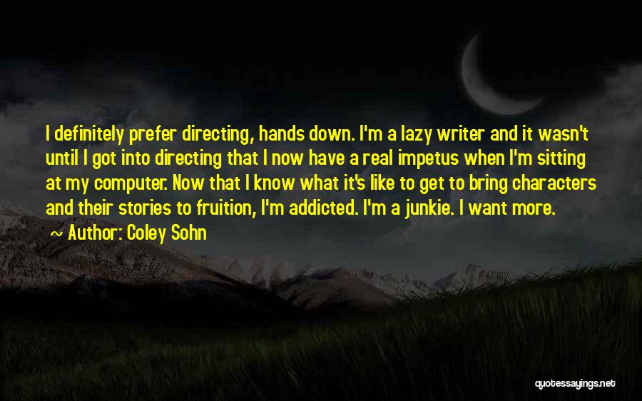 Impetus Quotes By Coley Sohn