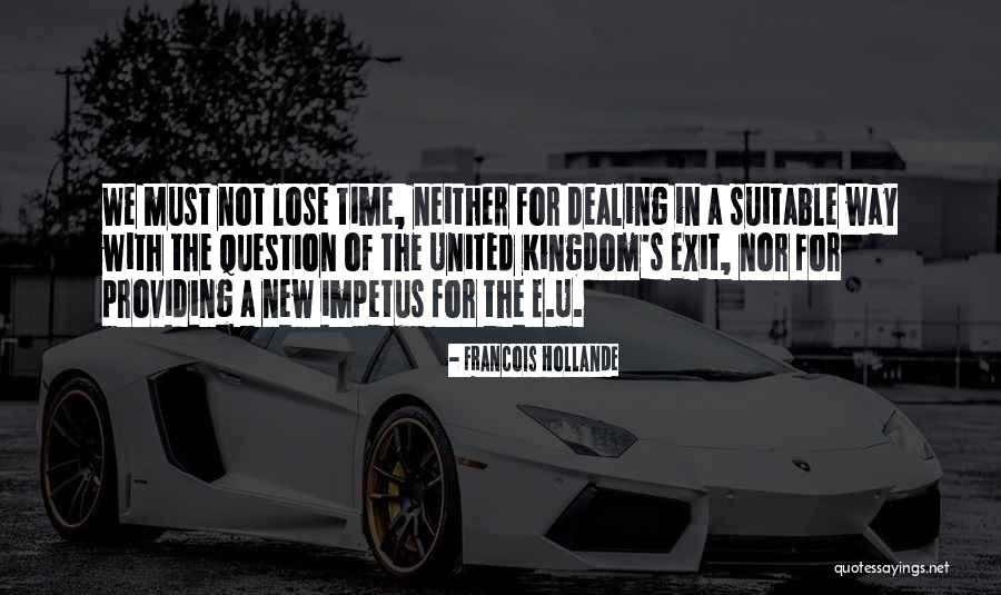 Impetus Quotes By Francois Hollande Impetus Quotes By Francois Hollande