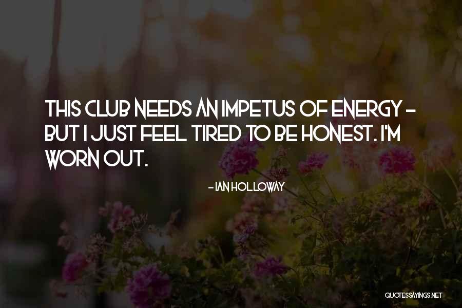 Impetus Quotes By Ian Holloway Impetus Quotes By Ian Holloway