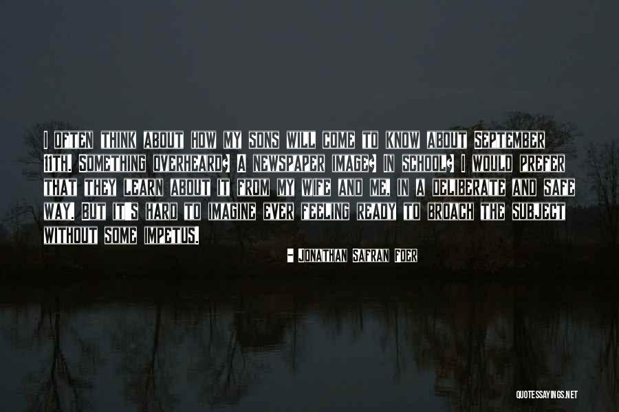 Impetus Quotes By Jonathan Safran Foer Impetus Quotes By Jonathan Safran Foer