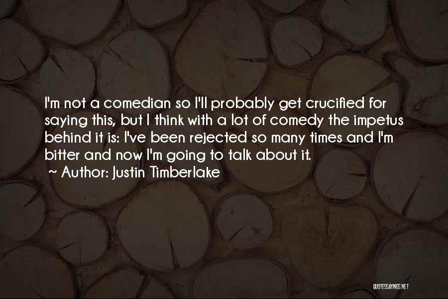 Impetus Quotes By Justin Timberlake