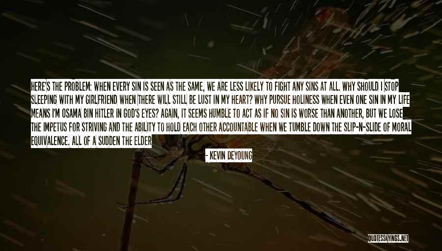 Impetus Quotes By Kevin DeYoung Impetus Quotes By Kevin DeYoung