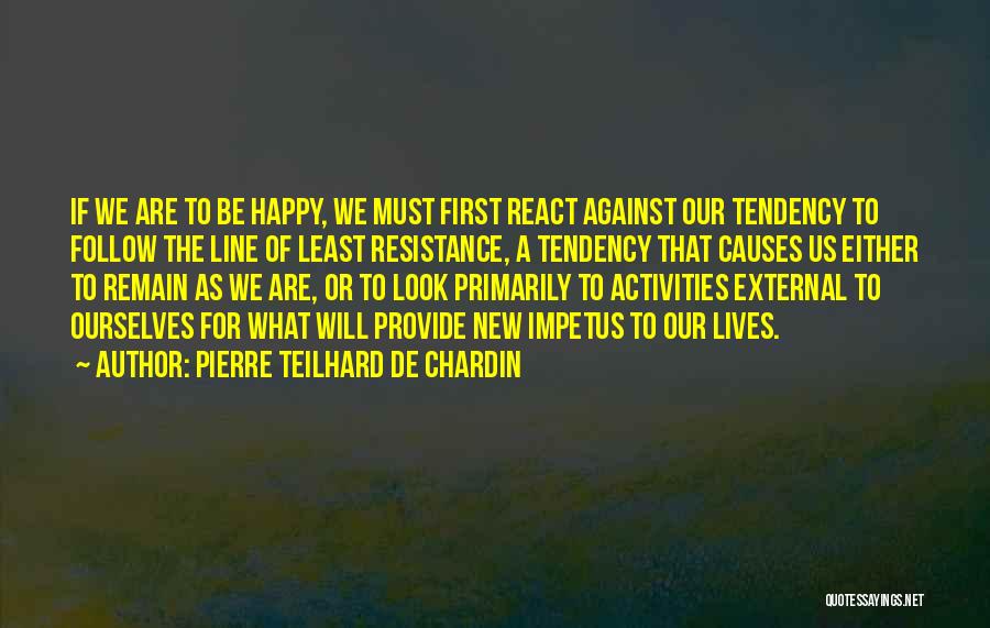 Impetus Quotes By Pierre Teilhard De Chardin