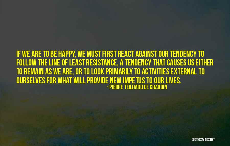 Impetus Quotes By Pierre Teilhard De Chardin