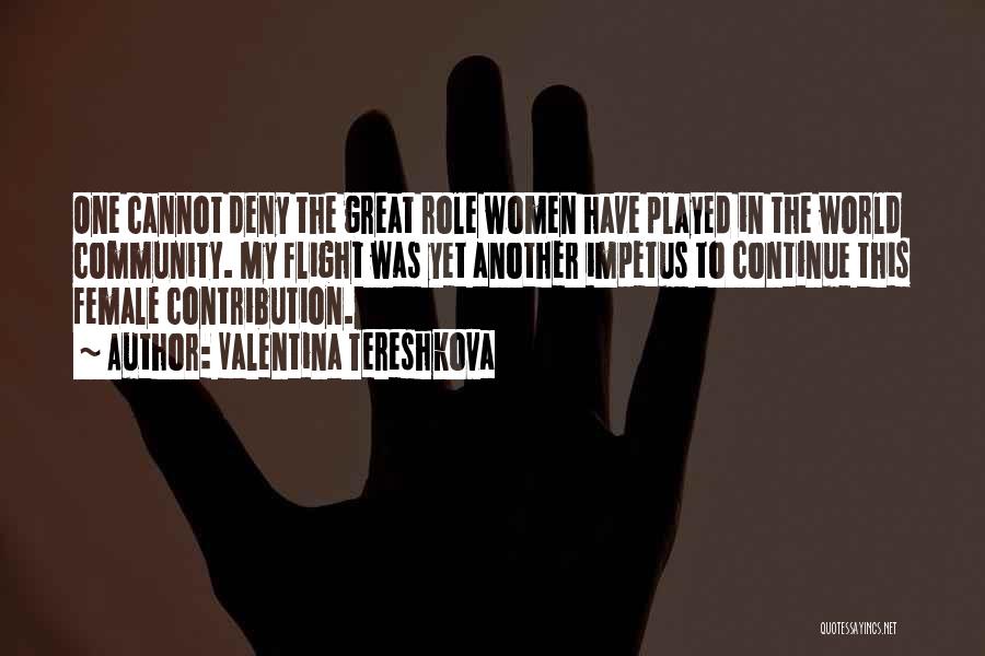Impetus Quotes By Valentina Tereshkova