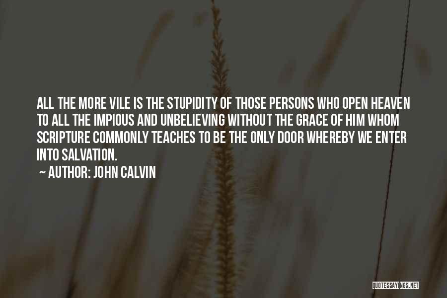 Impious Quotes By John Calvin